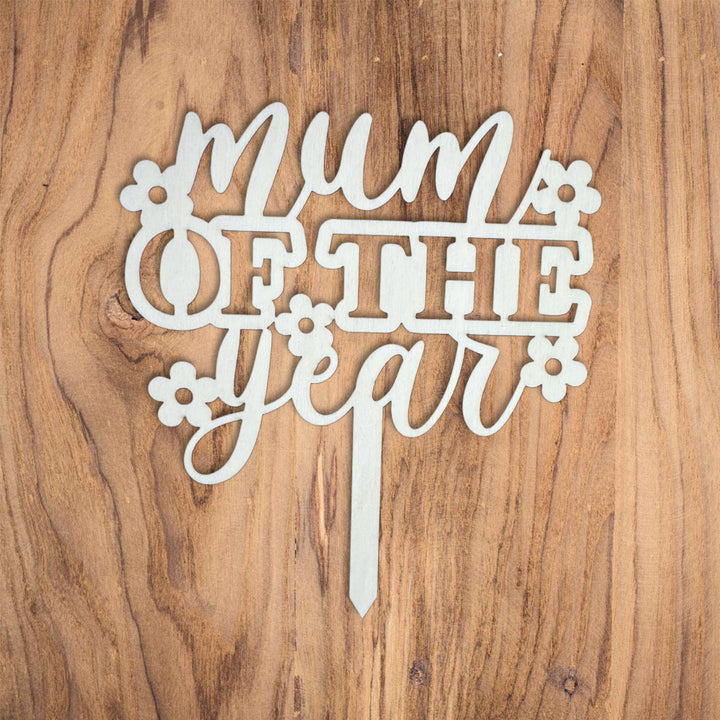 Mum of the Year Cake Topper – Mother’s Day - Etch ‘n’ Shine
